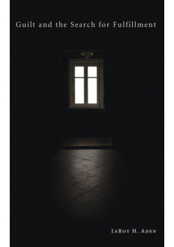 Guilt and the Search for Fulfillment
