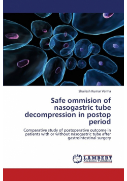Safe Ommision of Nasogastric Tube Decompression in Postop Period