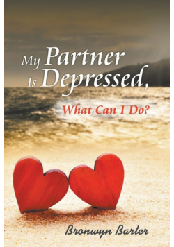 My Partner Is Depressed, What Can I Do?