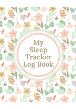 My Sleep Tracker Log Book