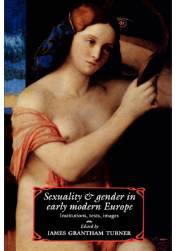Sexuality and Gender in Early Modern Europe