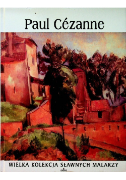 Wielka kolekcja sławnych malarzy Paul Cezanne