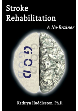 Stroke Rehabilitation - A No Brainer
