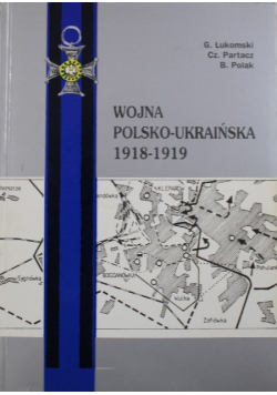Wojna Polsko - Ukraińska 1918 - 1919