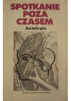 Spotkanie poza czasem Antologia fantastycznej noweli austriackiej