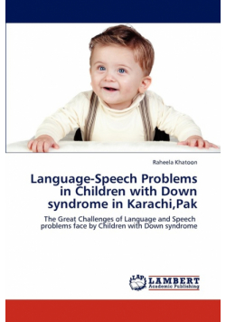 Language-Speech Problems in Children with Down Syndrome in Karachi, Pak