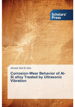 Corrosion-Wear Behavior of Al-Si alloy Treated by Ultrasonic Vibration