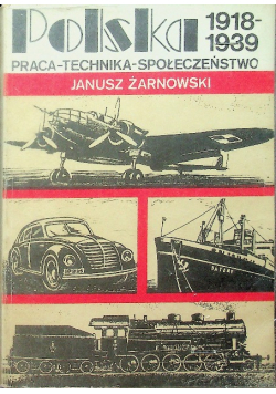 Polska 1918 do 1939 Praca Technika Społeczeństwo
