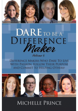 Dare to Be a Difference Maker Volume 6