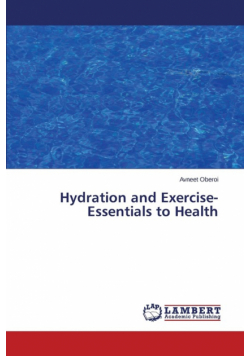 Hydration and Exercise-Essentials to Health