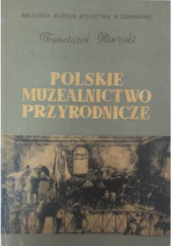Polskie muzealnictwo przyrodnicze