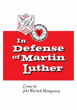 In Defense of Martin Luther