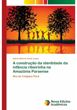 A construção da identidade da infância ribeirinha na Amazônia Paraense