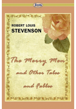The Merry Men and Other Tales and Fables