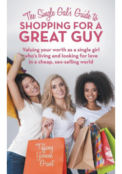 The Single Gal's Guide to Shopping for a Great Guy
