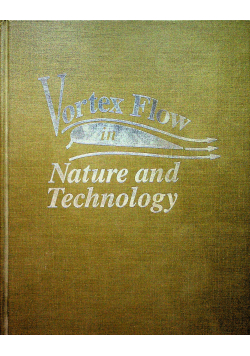 Vortex flow in Nature and technology