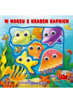 Figlarne oczka. W morzu z Krabem Kapkiem