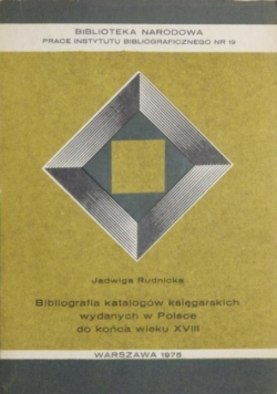 Bibliografia katalogów księgarskich wydanych w Polsce do końca wieku XVIII