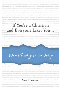 If You're a Christian and Everyone Likes You... Something's Wrong