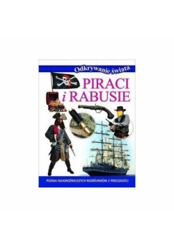 Odkrywanie świata - Piraci i rabusie