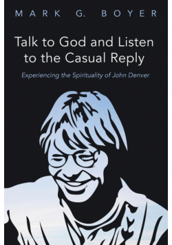 Talk to God and Listen to the Casual Reply