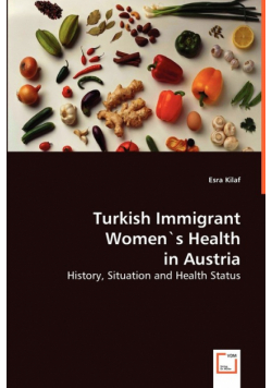 Turkish Immigrants Women´s Health in Austria