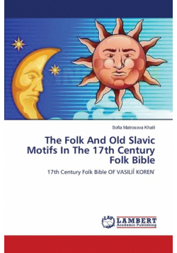 The Folk And Old Slavic Motifs In The 17th Century Folk Bible