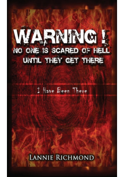 Warning! No One Is Scared of Hell Until They Get There