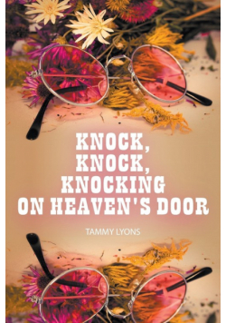 Knock, Knock, Knocking On Heaven's Door