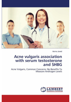 Acne vulgaris association with serum testosterone and SHBG