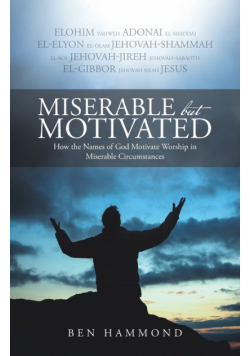 Miserable but Motivated