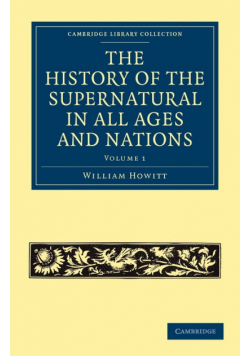 The History of the Supernatural in All Ages and Nations - Volume 1