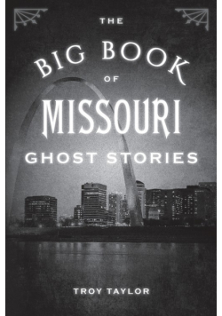 The Big Book of Missouri Ghost Stories
