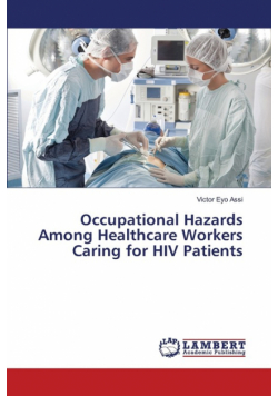 Occupational Hazards Among Healthcare Workers Caring for HIV Patients