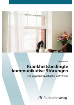 Krankheitsbedingte kommunikative Störungen