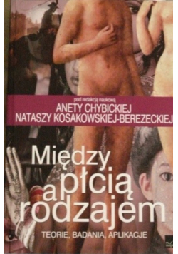 Chybicka Aneta (red.) - Między płcią a rodzajem