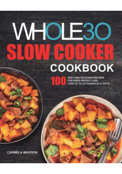 The Whole30 Slow Cooker Cookbook