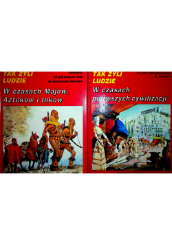Tak żyli ludzie W czasach pierwszych cywilizacji / W czasach Majów Azteków i Inków