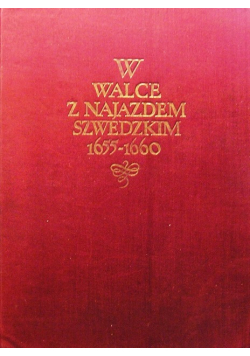 W walce z najazdem szweckim 1655 1660