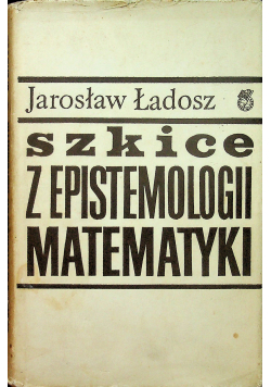 Szkice z epistemologii matematyki