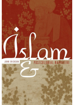 Islam and Postcolonial Narrative