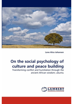 On the social psychology of culture and peace building