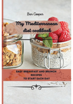 My Mediterranean Diet Cookbook
