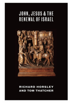 John, Jesus, and the Renewal of Israel