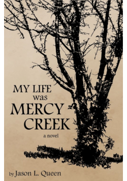 My Life Was Mercy Creek