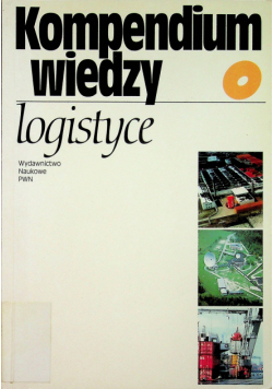 Kompedium wiedzy. Logistyce