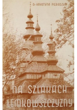 Na szlakach Łemkowszczyzny Reprint 1939 r