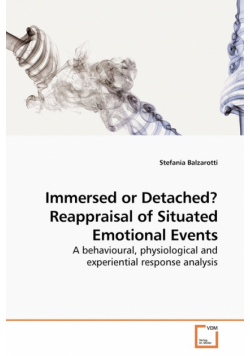 Immersed or Detached? Reappraisal of Situated Emotional Events
