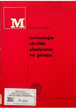 Technologia obróbki plastycznej na gorąco
