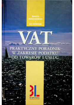 VAT Praktyczny poradnik w zakresie podatku od towarów i usług